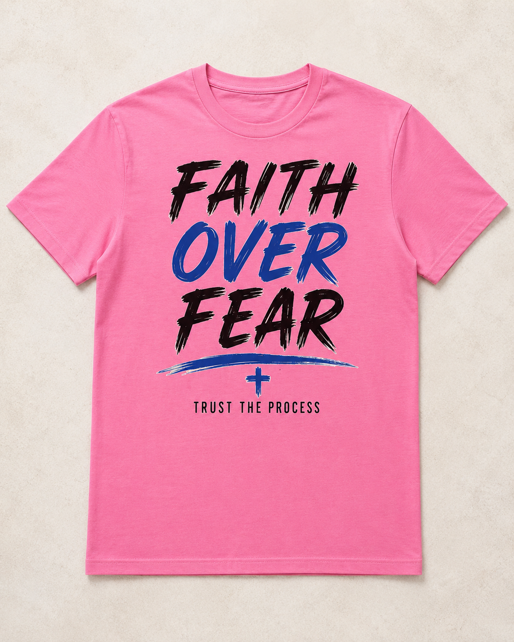Faith Over Fear Christian T-Shirt – Trust the Process
