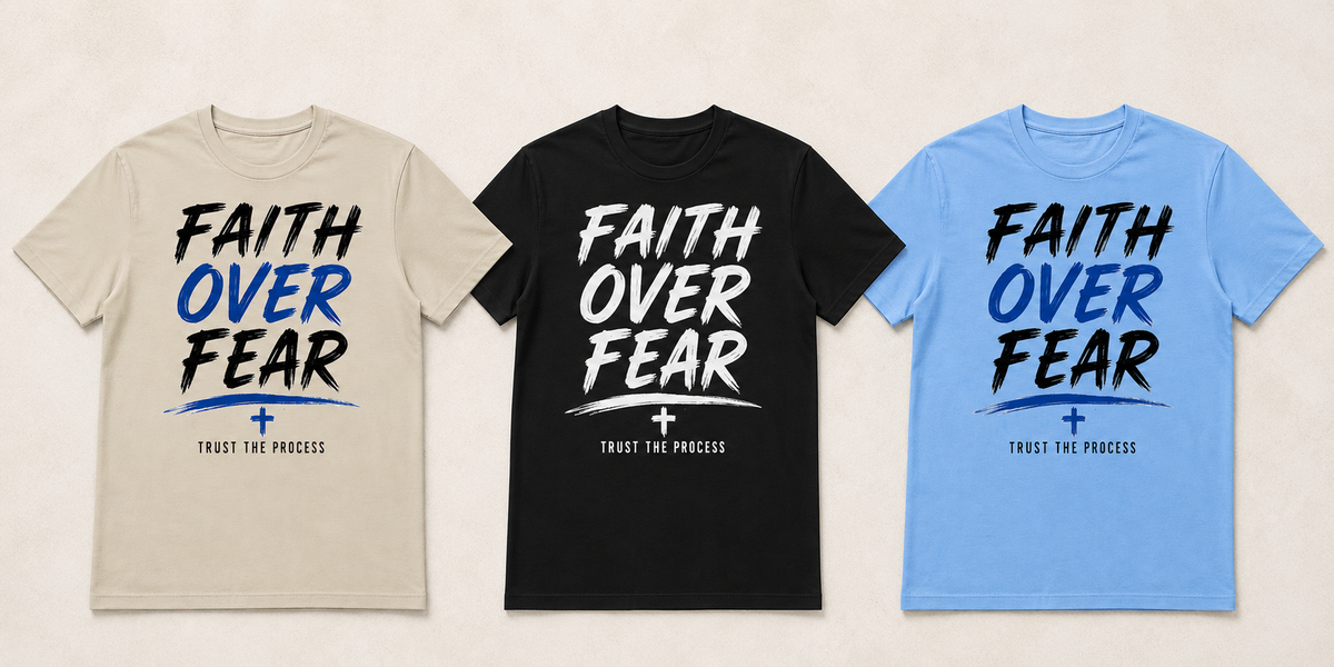 Faith Over Fear Christian T-Shirt – Trust the Process